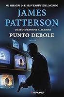 Algopix Similar Product 5 - Punto debole Un caso di Alex Cross