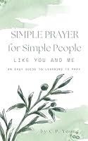 Algopix Similar Product 7 - Simple Prayer for Simple People Like