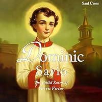 Algopix Similar Product 4 - Dominic Savio The Child Saint of