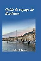 Algopix Similar Product 8 - Bordeaux Guide de voyage 2024 Rvler