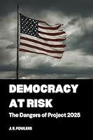 Algopix Similar Product 5 - Democracy at Risk The Dangers of