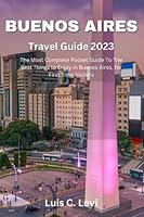 Algopix Similar Product 10 - Buenos Aires Travel Guide 2023 The