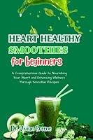 Algopix Similar Product 20 - Heart Healthy Smoothies for beginners