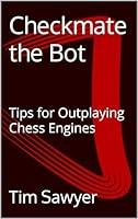 Algopix Similar Product 18 - Checkmate the Bot Tips for Outplaying