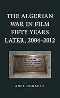 Algopix Similar Product 8 - The Algerian War in Film Fifty Years