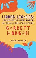 Algopix Similar Product 16 - Garrett Morgan Hidden Legacies