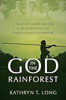 Algopix Similar Product 2 - God in the Rainforest A Tale of