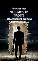 Algopix Similar Product 9 - The Art of Profit Strategies for