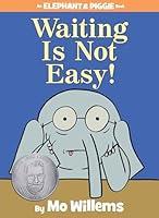 Algopix Similar Product 3 - Waiting Is Not EasyAn Elephant and