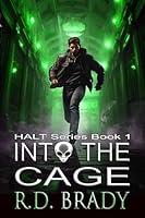 Algopix Similar Product 2 - Into the Cage (H.A.L.T. Book 1)