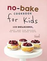 Algopix Similar Product 15 - NoBake Cookbook for Kids 100