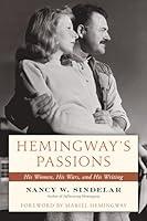 Algopix Similar Product 6 - Hemingways Passions His Women His