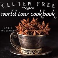 Algopix Similar Product 8 - Gluten Free World Tour Cookbook