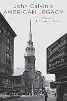 Algopix Similar Product 4 - John Calvin's American Legacy