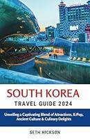 Algopix Similar Product 12 - South Korea Travel Guide 2024