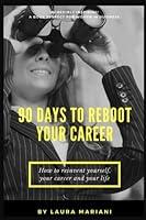 Algopix Similar Product 15 - 90 Days To Reboot Your Career How To