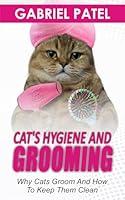 Algopix Similar Product 5 - CATS HYGIENE AND GROOMING Why cats