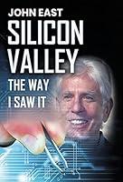 Algopix Similar Product 20 - SILICON VALLEY the Way I Saw It