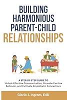 Algopix Similar Product 7 - Building Harmonious ParentChild