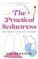 Algopix Similar Product 6 - The Practical Seductress How I Learned