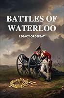 Algopix Similar Product 7 - Battles of Waterloo: Legacy of Defeat