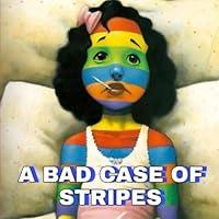 Algopix Similar Product 13 - A Bad Case of Stripes A Colorful Tale