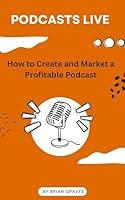 Algopix Similar Product 6 - Podcasts Live  How to Create and