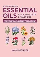 Algopix Similar Product 5 - A Basic How to Use Essential Oils Guide