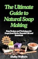 Algopix Similar Product 9 - The Ultimate Guide to Natural Soap