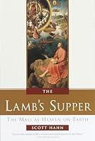 Algopix Similar Product 6 - The Lambs Supper The Mass as Heaven