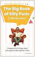 Algopix Similar Product 2 - The Big Book of Silly Puns 1600 Dad