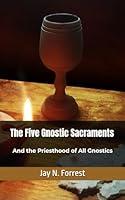 Algopix Similar Product 11 - The Five Gnostic Sacraments And the