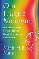 Algopix Similar Product 8 - Our Fragile Moment How Lessons from