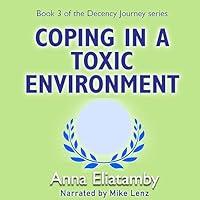 Algopix Similar Product 15 - Coping in a Toxic Environment Decency