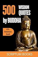 Algopix Similar Product 6 - 500 Unique Quotes by Buddha about Life