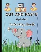 Algopix Similar Product 6 - Cut and Paste Alphabet Activity Book 