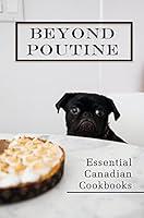 Algopix Similar Product 15 - Beyond Poutine Essential Canadian