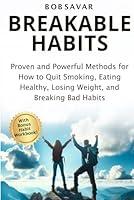 Algopix Similar Product 5 - Breakable Habits Your Guide to