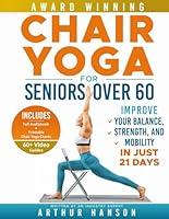 Algopix Similar Product 11 - Chair Yoga for Seniors Over 60 Improve