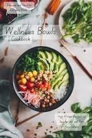 Algopix Similar Product 20 - Wellness Bowls Cookbook Balanced and