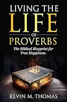 Algopix Similar Product 2 - Living the Life of Proverbs  The