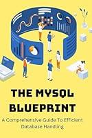 Algopix Similar Product 11 - The MySQL Blueprint A Comprehensive