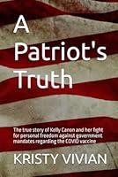 Algopix Similar Product 5 - A Patriots Truth The true story of