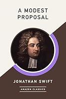 Algopix Similar Product 17 - A Modest Proposal AmazonClassics