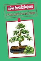 Algopix Similar Product 20 - In Door Bonsai for Beginners A