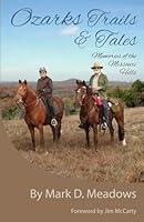 Algopix Similar Product 17 - Ozarks Trails  Tales Memories of the