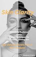 Algopix Similar Product 1 - Skin Clarity  AgeDefying Secrets From