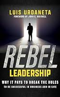 Algopix Similar Product 17 - Rebel Leadership Why It Pays To Break