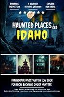 Algopix Similar Product 1 - Haunted Places in Idaho Paranormal