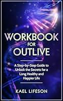 Algopix Similar Product 19 - Workbook for Outlive A StepbyStep